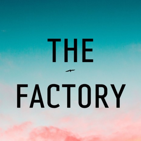 The Factory ft. Paraipan | Boomplay Music