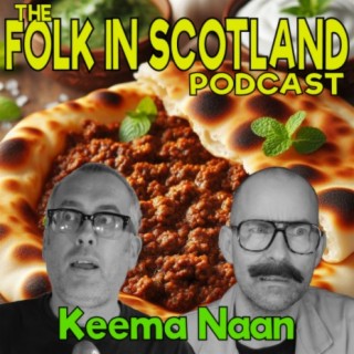 Folk in Scotland - Keema Naan