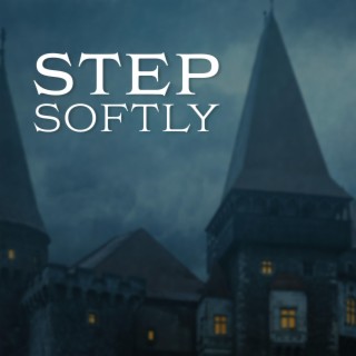 Step Softly