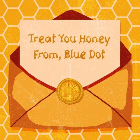 Treat You Honey | Boomplay Music