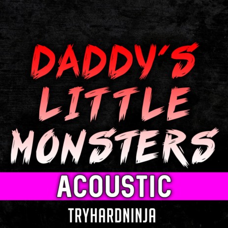 Daddy's Little Monsters (feat. Jordan LaCore) (Acoustic)