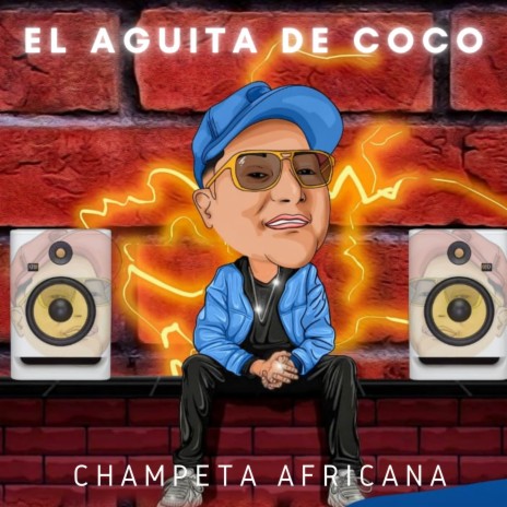 El Aguita de Coco Champeta Africana | Boomplay Music