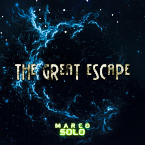 THE GREAT ESCAPE | Boomplay Music