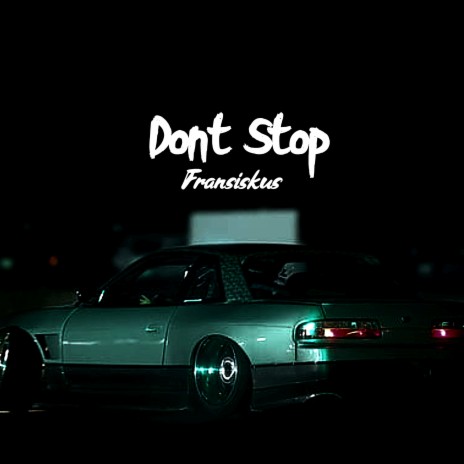 Dont Stop | Boomplay Music