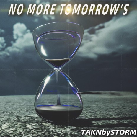 No More Tomorrow's | Boomplay Music