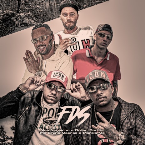 Fds ft. Dodida, Mc Bruno Magrao, Mc Marola & mcs neguinho e dollar | Boomplay Music