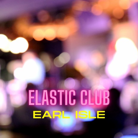 Elastic Club | Boomplay Music