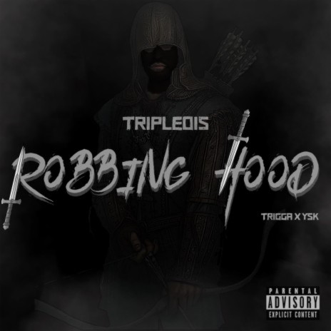 Robbing Hood ft. Trigga & YSK | Boomplay Music