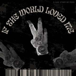 IF THE WORLD LOVED ME