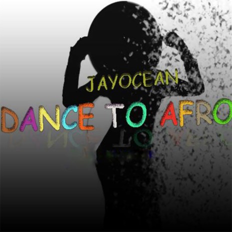 Dance To Afro | Boomplay Music