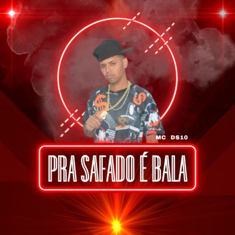 Pra Safado É Bala | Boomplay Music