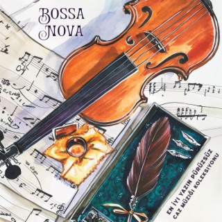 Bossa Nova: En İyi Yazın Pürüzsüz Caz Müziği Koleksiyonu, Seksi Brezilya Dansı (Gitar Müziği ve Pürüzsüz Piyano)