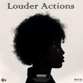 Louder Actions