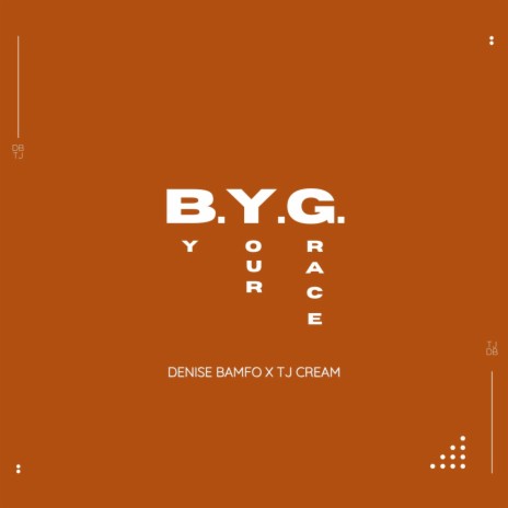 B.Y.G (feat. TJ Cream) | Boomplay Music