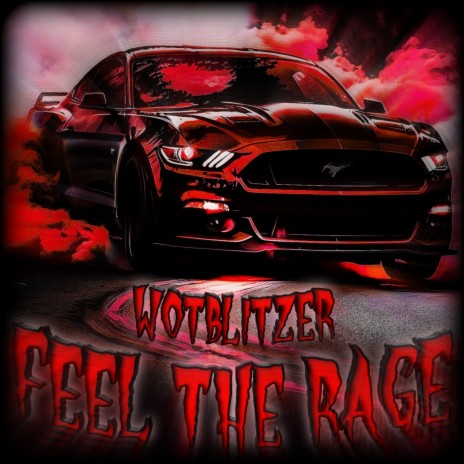 Feel the Rage | Boomplay Music