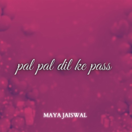 Hindi Shayari (Pal Pal Dil Ke Paas) ft. Maya Jaiswal | Boomplay Music