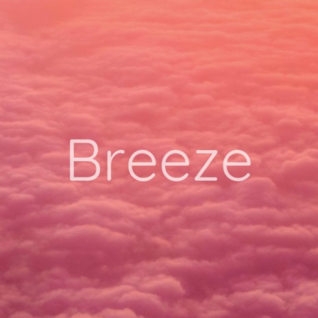 Breeze | Boomplay Music