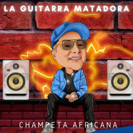 La Guitarra Matadora - Champeta Africana | Boomplay Music