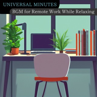 Bgm for Remote Work While Relaxing