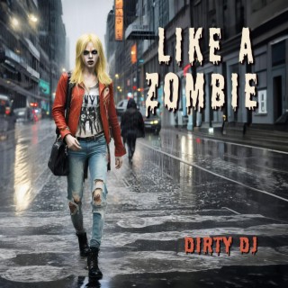 like a Zombie ft. Daisie Dick lyrics | Boomplay Music