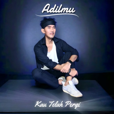 Kau Telah Pergi | Boomplay Music