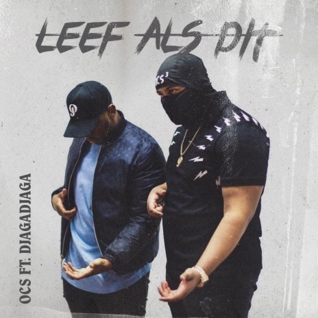 Leef Als Dit ft. Djaga Djaga | Boomplay Music