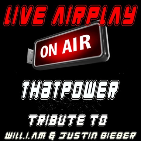 Thatpower (A Tribute to Will.i.am & Justin Bieber) | Boomplay Music