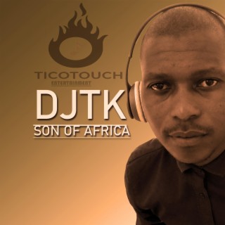 Djtk son of Africa