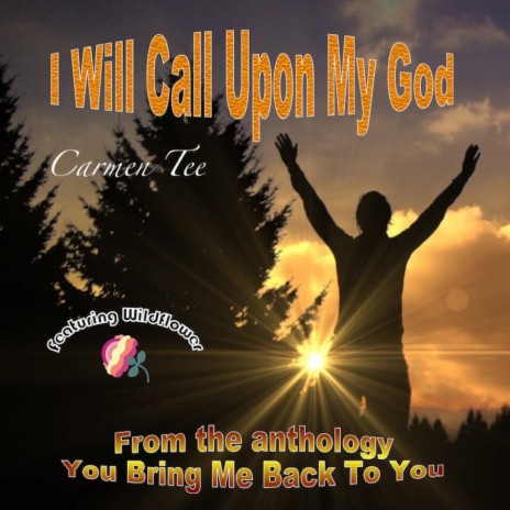 I Will Call Upon My God