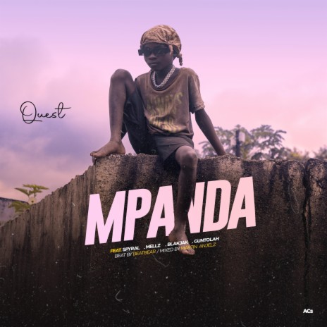 Mpanda ft. Spyral Mwenya, Mellz Kumpanje, BlakJak CheKalonda & Guntolah | Boomplay Music
