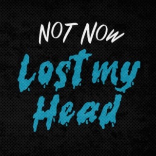 Lost My Head