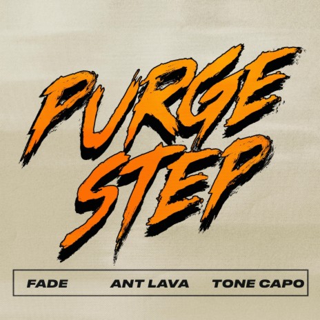 PURGE STEP ft. Ant Lava & Tone Capo | Boomplay Music
