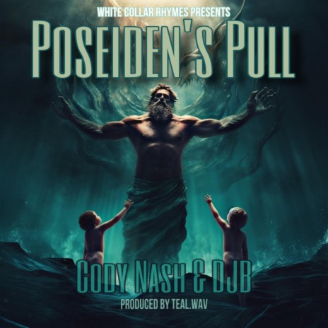 Poseiden's Pull ft. DJB & Teal.Wav