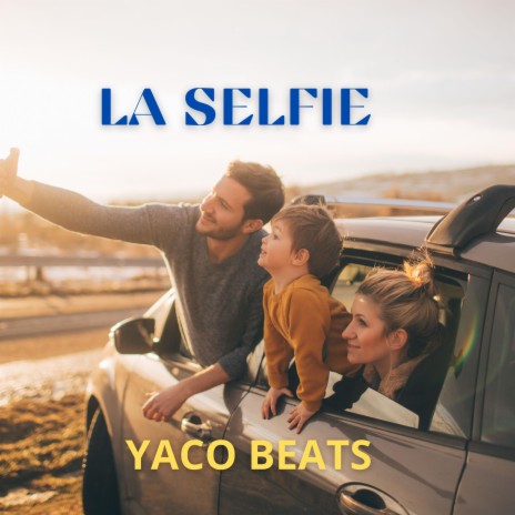 LA SELFIE | Boomplay Music