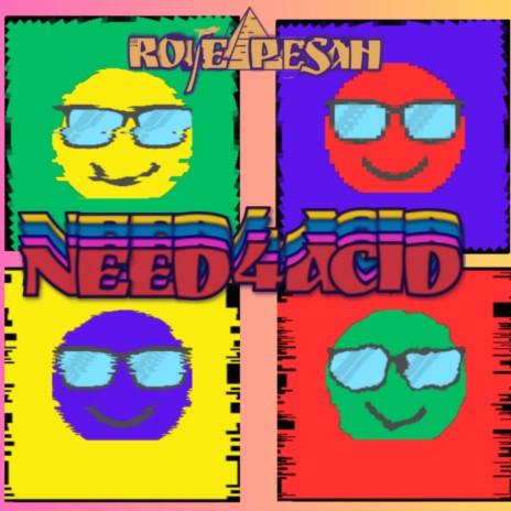 Need 4 Acid | Boomplay Music