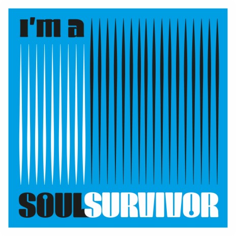 I'm a Soul Survivor | Boomplay Music