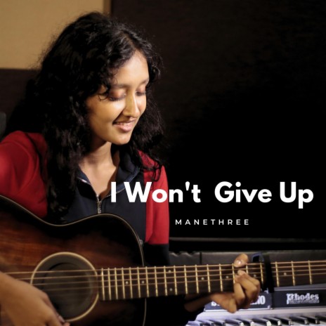 I Won't Give Up | Boomplay Music