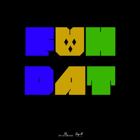 Fuh Dat ft. XplicitMevon | Boomplay Music