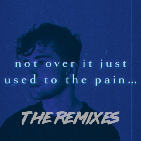 not over it just used to the pain (lise remix) ft. lise | Boomplay Music