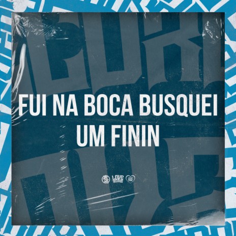 Fui na Boca Busquei um Finin ft. Yuri Redicopa & DJ RONALDO O BRABO | Boomplay Music