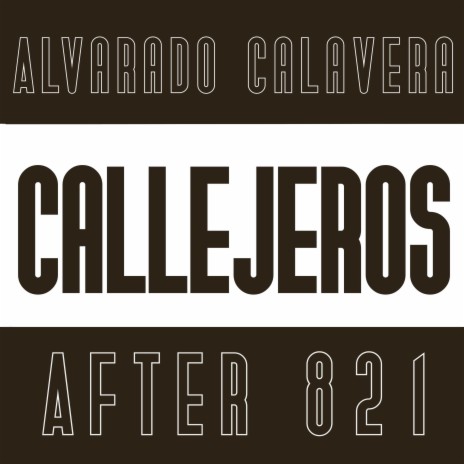 Callejeros ft. After 821 | Boomplay Music