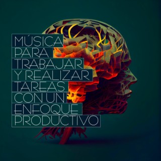 Música Para Trabajar Y Realizar Tareas Con Un Enfoque Productivo