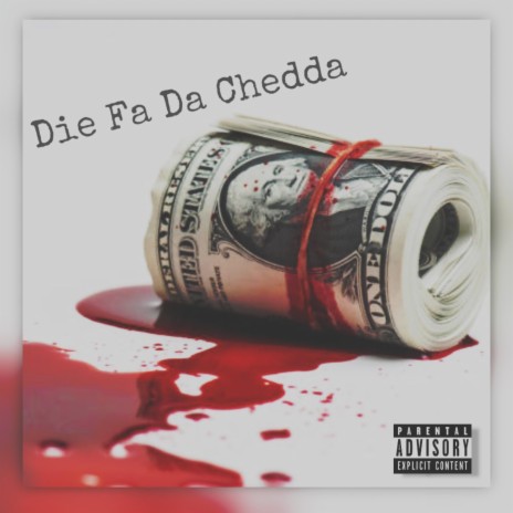 Die Fa Da Chedda | Boomplay Music
