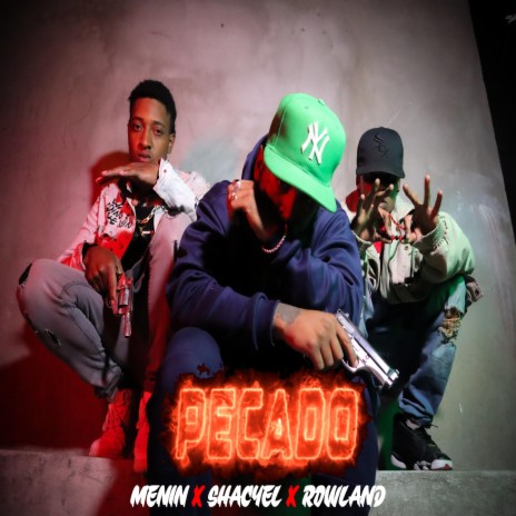 PECADO$ ft. SHACYEL & ROWLAND | Boomplay Music