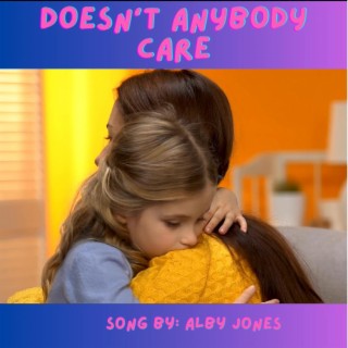 DOESN’T ANYBODY CARE