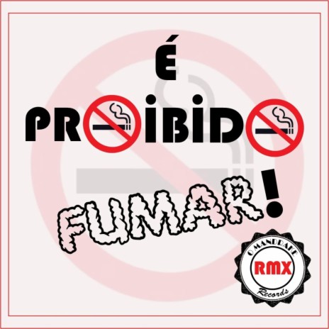 É Proibido Fumar Remix (remix) | Boomplay Music