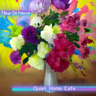 Quiet Home Cafe