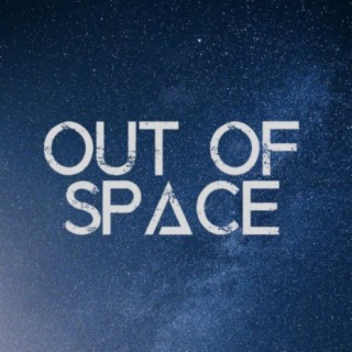 Out of Space