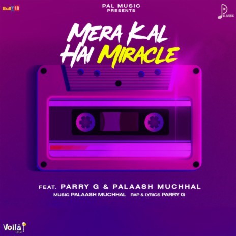 Mera Kal Hai Miracle ft. Parry G | Boomplay Music