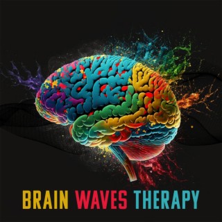 Brain Waves Therapy: Miracle Healing Tones, Healing Power of Solfeggio, Subconscious Mind